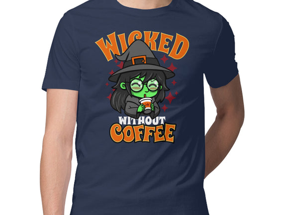 Wicked Without Coffee