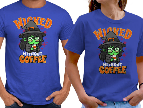 Wicked Without Coffee