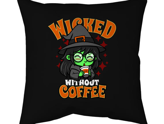 Wicked Without Coffee