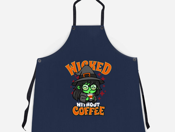 Wicked Without Coffee