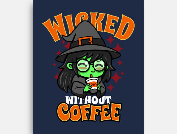 Wicked Without Coffee