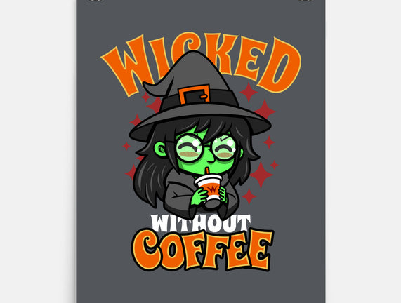 Wicked Without Coffee