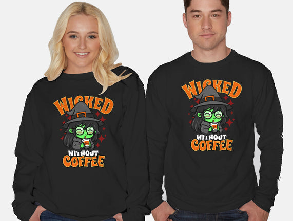 Wicked Without Coffee