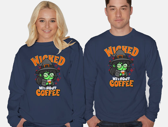 Wicked Without Coffee