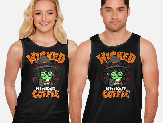 Wicked Without Coffee