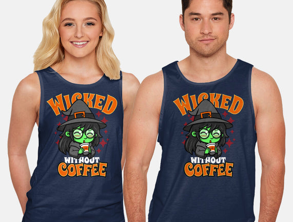 Wicked Without Coffee