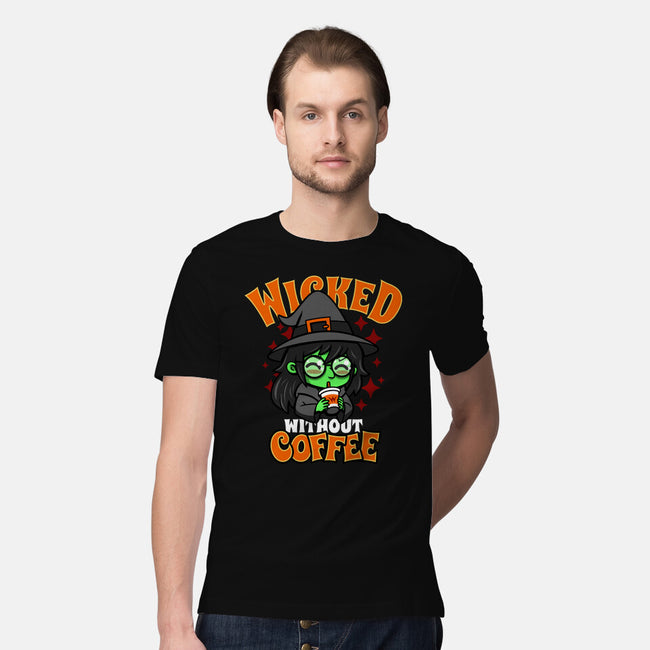 Wicked Without Coffee-Mens-Premium-Tee-Boggs Nicolas