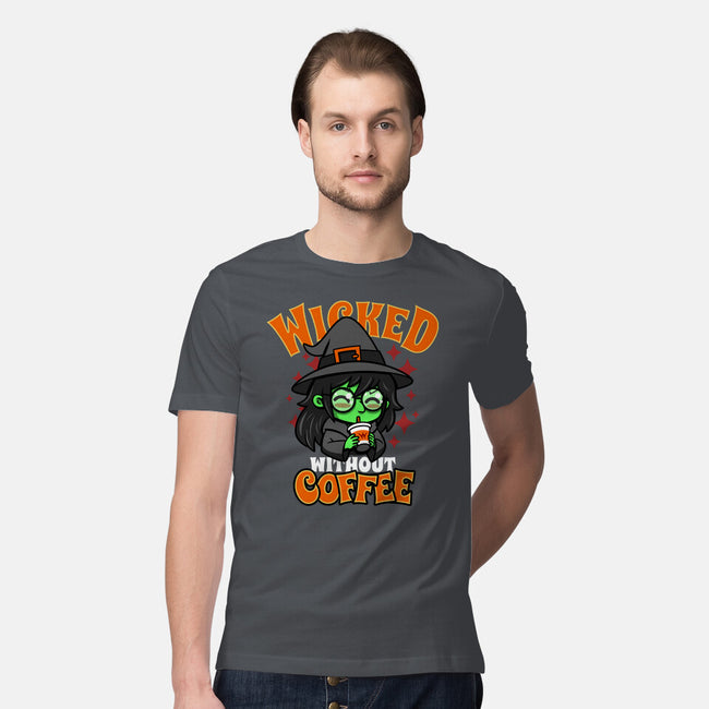 Wicked Without Coffee-Mens-Premium-Tee-Boggs Nicolas