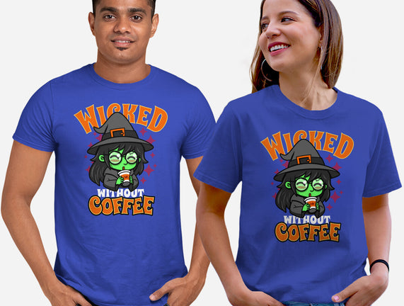 Wicked Without Coffee