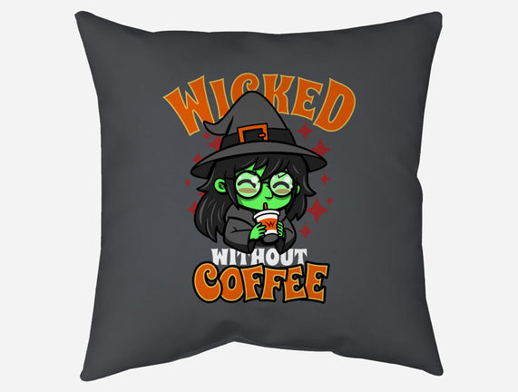 Wicked Without Coffee