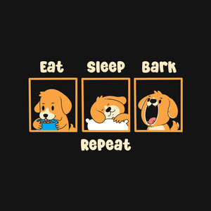 Eat Sleep Bark Repeat