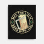 May The Luck Beer With You-None-Stretched-Canvas-NMdesign