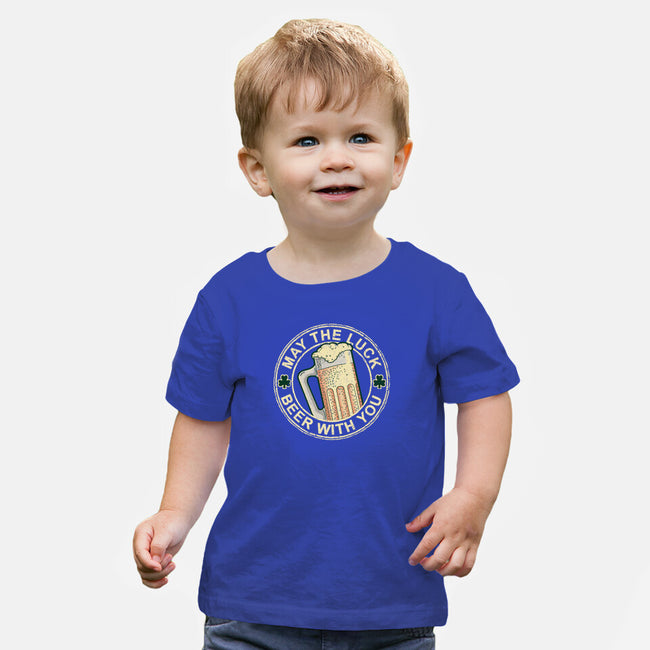 May The Luck Beer With You-Baby-Basic-Tee-NMdesign