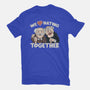 We Love Hating Together-Womens-Fitted-Tee-NMdesign