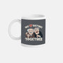 We Love Hating Together-None-Mug-Drinkware-NMdesign