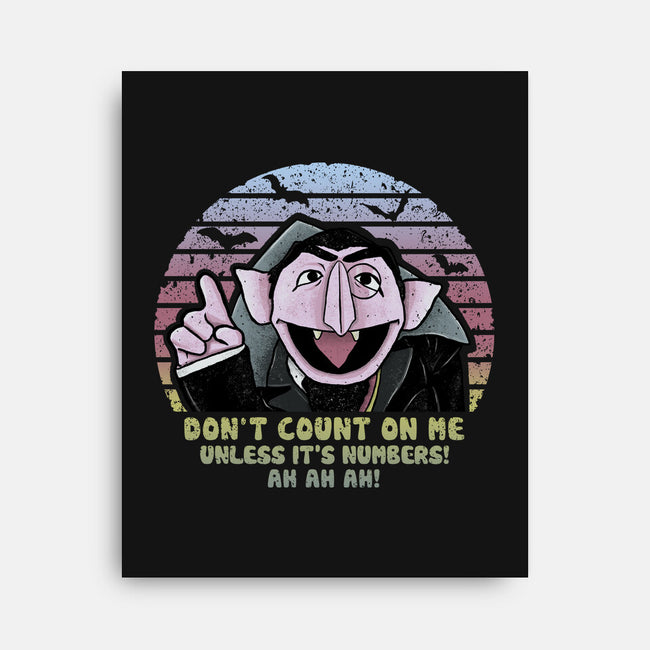 Don't Count On Me-None-Stretched-Canvas-NMdesign