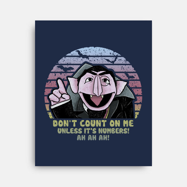 Don't Count On Me-None-Stretched-Canvas-NMdesign