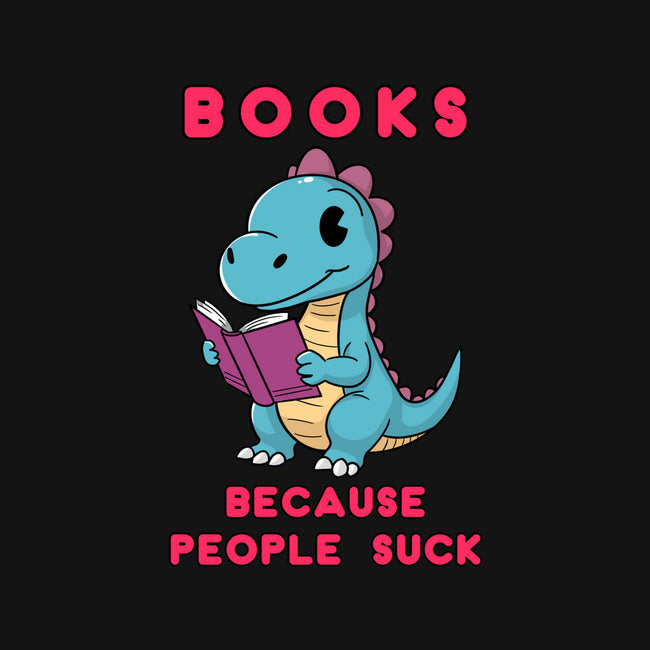 Books Because People Suck-Unisex-Crew Neck-Sweatshirt-milasneeze