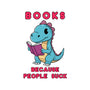 Books Because People Suck-Unisex-Basic-Tee-milasneeze