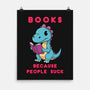 Books Because People Suck-None-Matte-Poster-milasneeze