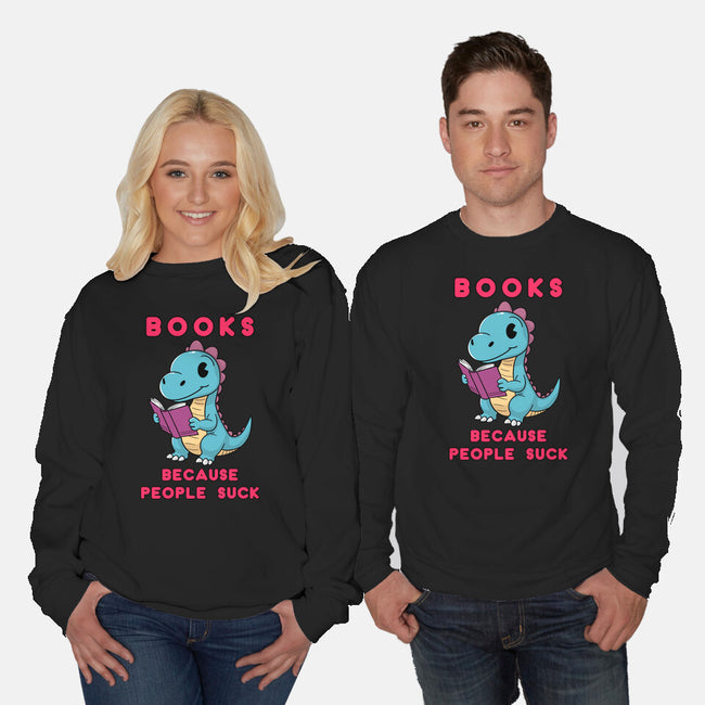 Books Because People Suck-Unisex-Crew Neck-Sweatshirt-milasneeze
