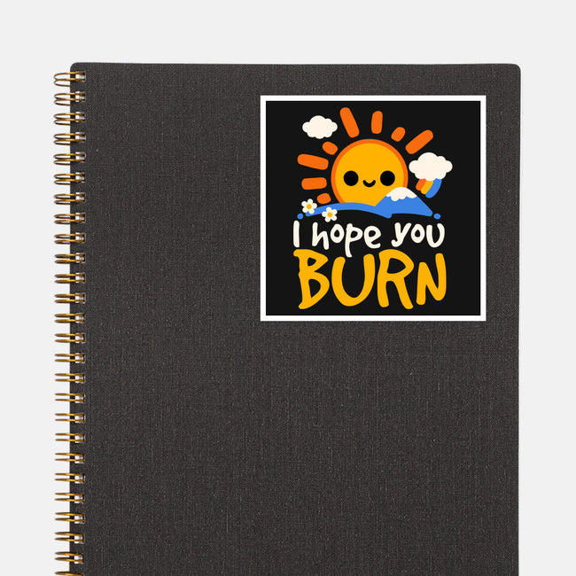 I Hope You Burn-None-Glossy-Sticker-NemiMakeit