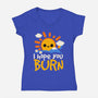I Hope You Burn-Womens-V-Neck-Tee-NemiMakeit