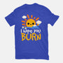 I Hope You Burn-Mens-Basic-Tee-NemiMakeit