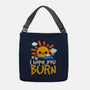 I Hope You Burn-None-Adjustable Tote-Bag-NemiMakeit
