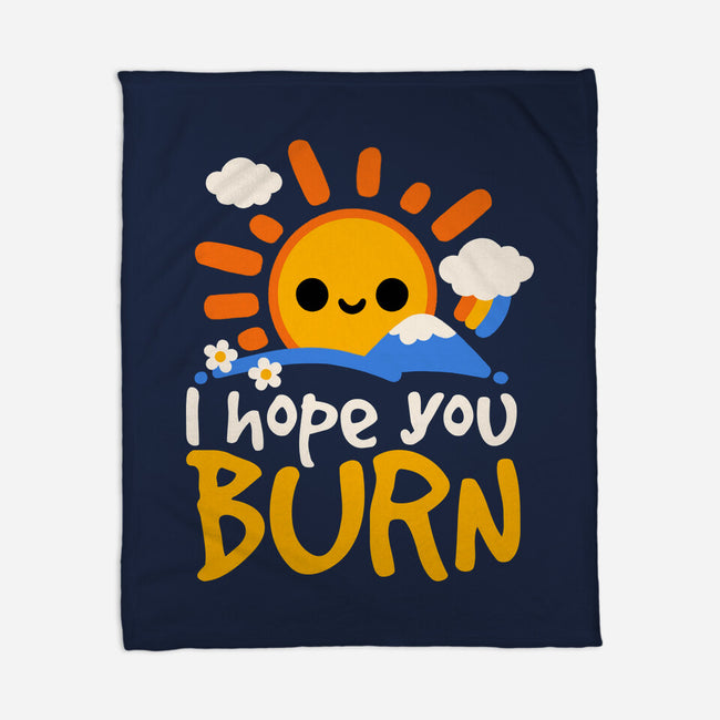 I Hope You Burn-None-Fleece-Blanket-NemiMakeit