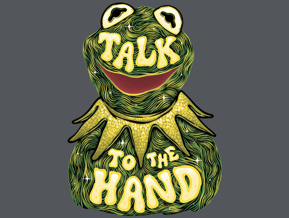 Talk To The Kermit Hand