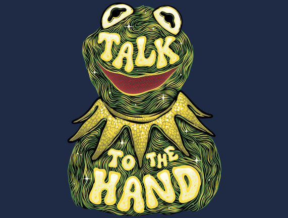 Talk To The Kermit Hand