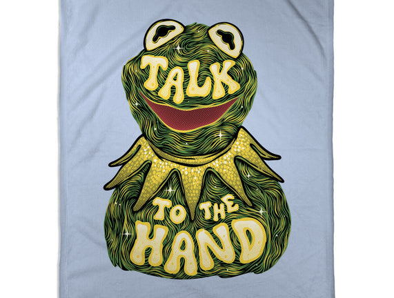 Talk To The Kermit Hand