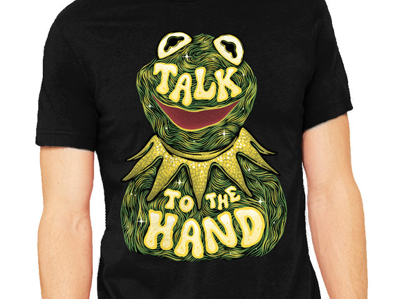 Talk To The Kermit Hand