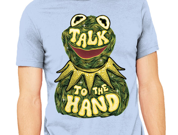 Talk To The Kermit Hand