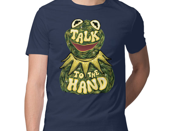 Talk To The Kermit Hand