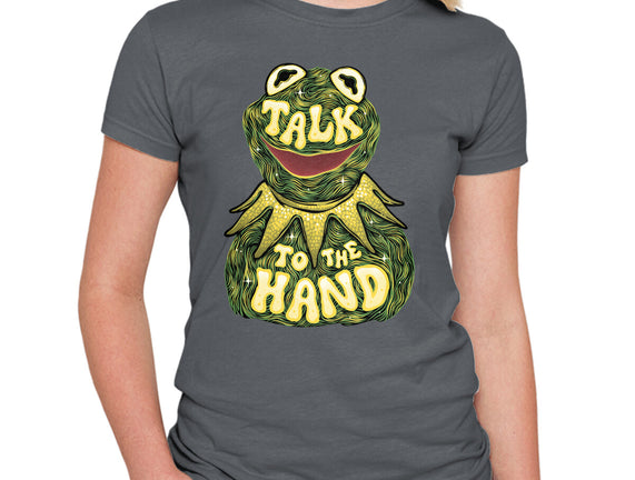 Talk To The Kermit Hand
