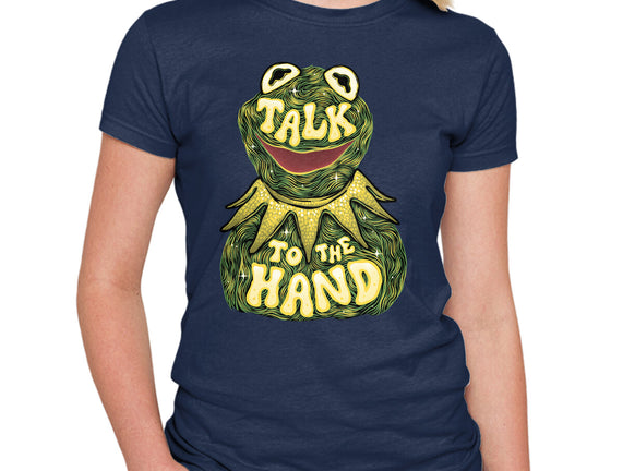 Talk To The Kermit Hand