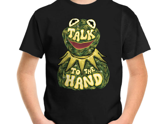 Talk To The Kermit Hand