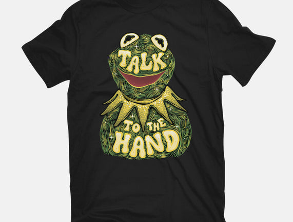 Talk To The Kermit Hand