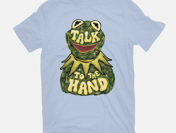 Talk To The Kermit Hand