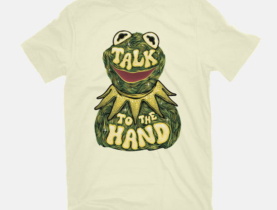 Talk To The Kermit Hand