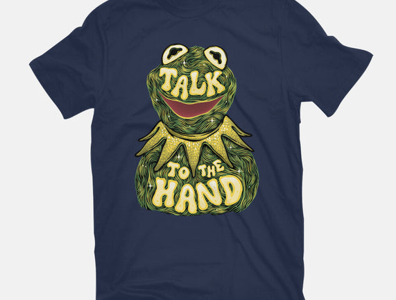 Talk To The Kermit Hand