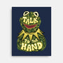 Talk To The Kermit Hand-None-Stretched-Canvas-glitchygorilla