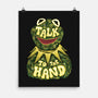 Talk To The Kermit Hand-None-Matte-Poster-glitchygorilla