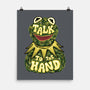 Talk To The Kermit Hand-None-Matte-Poster-glitchygorilla