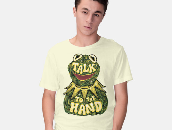 Talk To The Kermit Hand