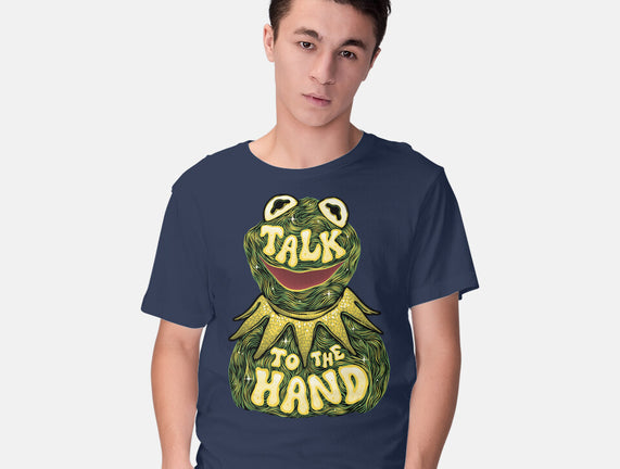 Talk To The Kermit Hand