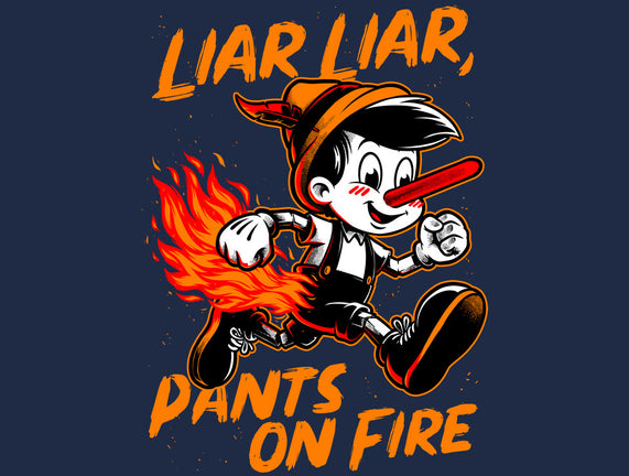 Liar Pants On Fire