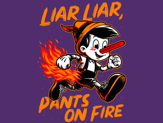 Liar Pants On Fire